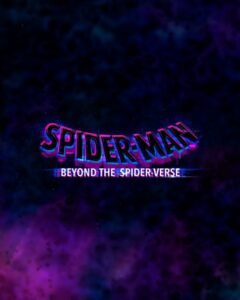 SPIDER-MAN: BEYOND THE SPIDER-VERSE